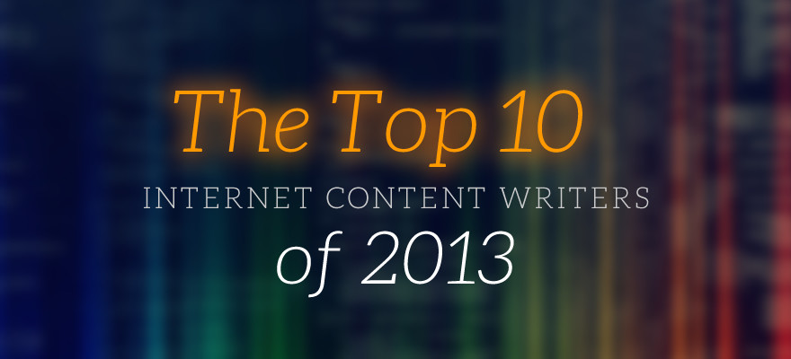 The Top 10 Content Writers of 2013 - Plato Web Design